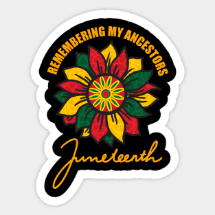 Remembering My Ancestors Juneteenth Vibes Black History 1865 Sticker